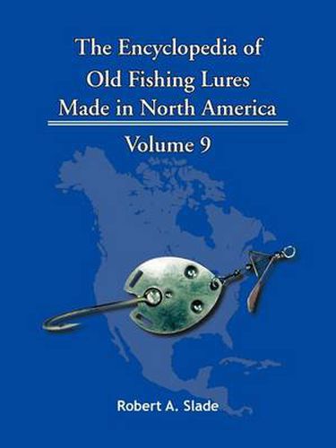 Cover image for The Encyclopedia of Old Fishing Lures: Made in North America