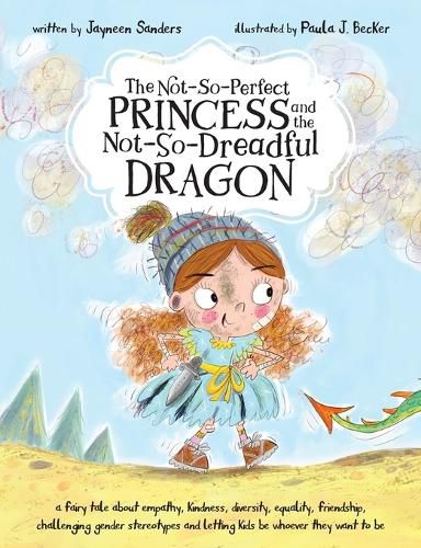 Cover image for The Not-So-Perfect Princess and the Not-So-Dreadful Dragon