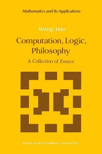 Cover image for Computation, Logic, Philosophy: A Collection of Essays