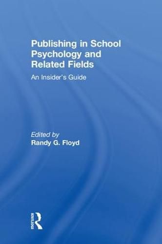 Cover image for Publishing in School Psychology and Related Fields: An Insider's Guide