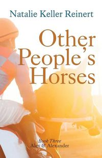 Cover image for Other People's Horses (Alex & Alexander