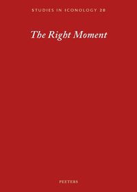 Cover image for The Right Moment: Essays Offered to Barbara Baert, Laureate of the 2016 Francqui Prize in Human Sciences, on the Occasion of the Celebratory Symposium at the Francqui Foundation, Brussels, 18-19 October 2018