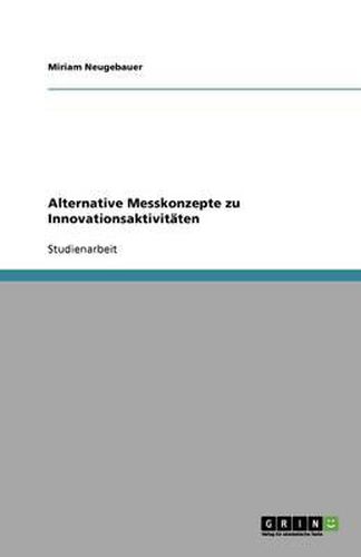 Cover image for Alternative Messkonzepte zu Innovationsaktivitaten