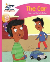 Cover image for Reading Planet - The Car - Pink B: Comet Street Kids