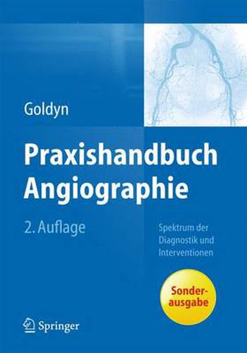 Cover image for Praxishandbuch Angiographie: Spektrum der Diagnostik und Interventionen