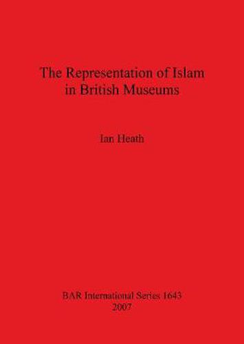 The Representation of Islam in British Museums