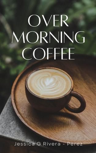Cover image for Over Morning Coffee