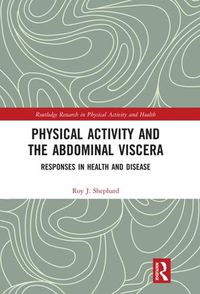 Cover image for Physical Activity and the Abdominal Viscera: Responses in Health and Disease