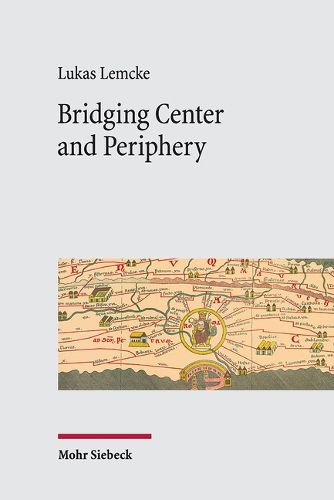 Cover image for Bridging Center and Periphery: Administrative Communication from Constantine to Justinian