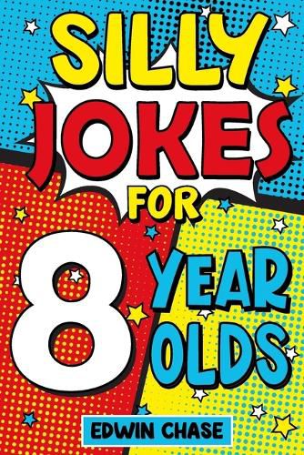 Cover image for Silly Jokes For 8 Year Olds