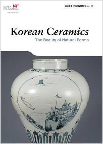 Korean Ceramics: The Beauty of Natural Forms