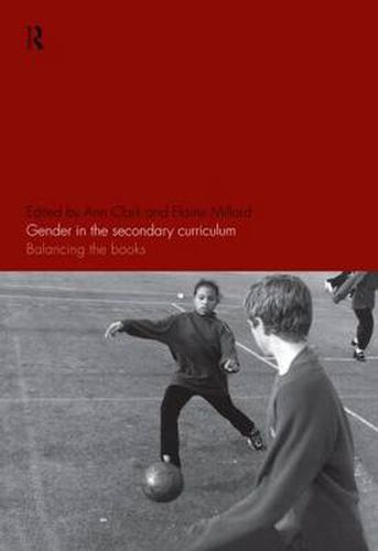 Cover image for Gender in the Secondary Curriculum: Balancing the Books