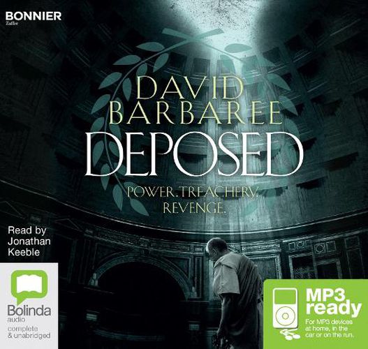 Cover image for Deposed: An Epic Thriller of Power, Treachery and Revenge