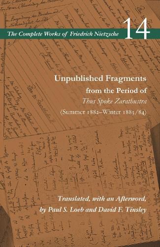 Cover image for Unpublished Fragments from the Period of Thus Spoke Zarathustra (Summer 1882-Winter 1883/84): Volume 14