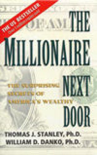 Cover image for The Millionaire Next Door: The Surprising Secrets of America's Wealthy