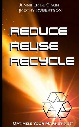 Cover image for Reduce, Reuse, and Recycle Handbook: Optimize Your Marketing