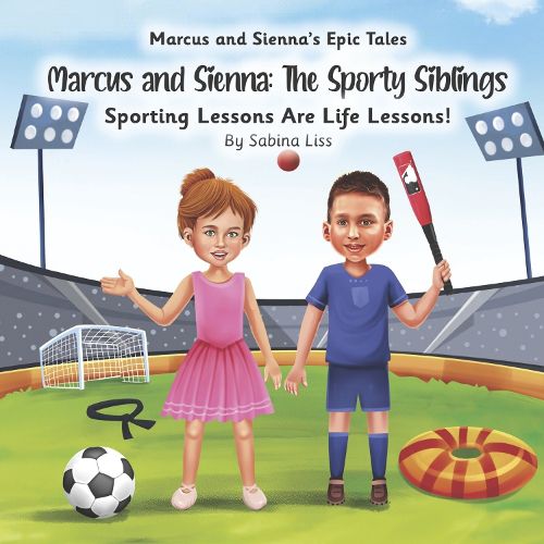 Cover image for Marcus and Sienna: The Sporty Siblings