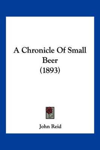 A Chronicle of Small Beer (1893)