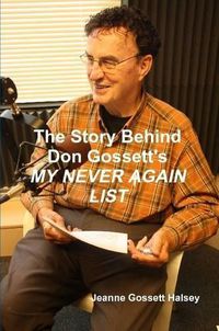 Cover image for The Story Behind Don Gossett's My Never Again List