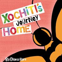 Cover image for Xochitl's Journey Home