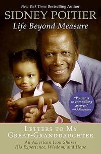 Cover image for Life Beyond Measure: Letters to My Great-Granddaughter