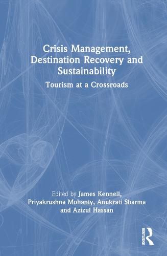 Cover image for Crisis Management, Destination Recovery and Sustainability: Tourism at a Crossroads