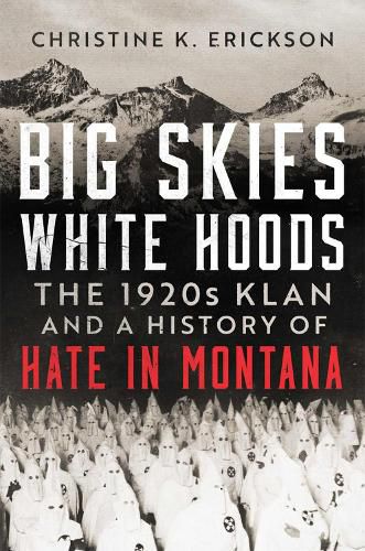 Big Skies, White Hoods