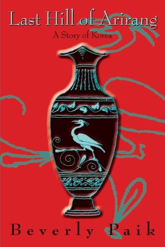 Cover image for Last Hill of Arirang: A Story of Korea