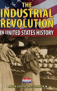 Cover image for The Industrial Revolution in United States History