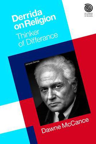 Cover image for Derrida on Religion: Thinker of Differance: Thinker of Differance