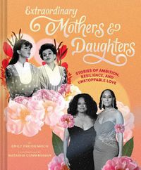 Cover image for Extraordinary Mothers and Daughters