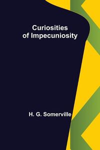 Cover image for Curiosities of Impecuniosity