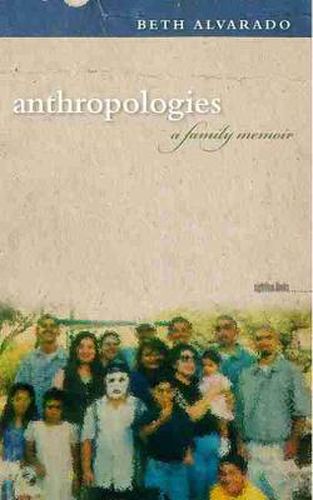 Cover image for Anthropologies: A Family Memoir