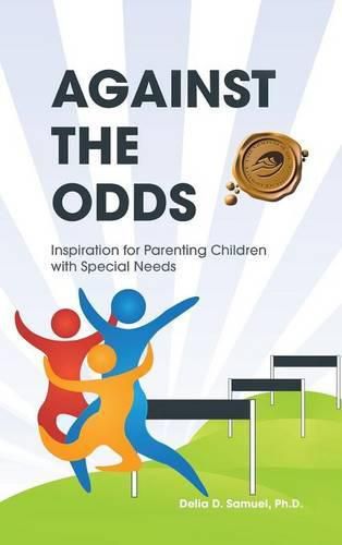 Cover image for Against the Odds: Inspiration for Parenting Children with Special Needs