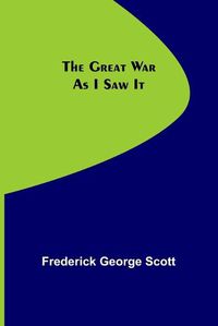 Cover image for The Great War As I Saw It