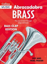 Cover image for Abracadabra Tutors: Abracadabra Brass - bass clef: The Way to Learn Through Songs and Tunes