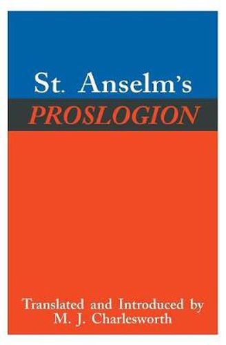 St. Anselm's Proslogion: With A Reply on Behalf of the Fool by Gaunilo and The Author's Reply to Gaunilo