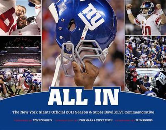 Cover image for All in: The New York Giants Official 2011 Season & Super Bowl Xlvi Commemorative