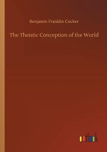 The Theistic Conception of the World