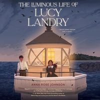Cover image for The Luminous Life of Lucy Landry