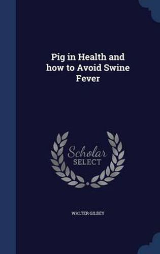 Cover image for Pig in Health and How to Avoid Swine Fever