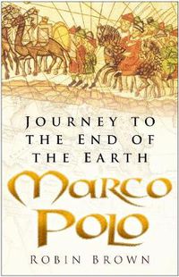 Cover image for Marco Polo: Journey to the End of the Earth