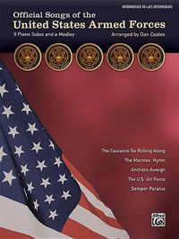 Cover image for Official Songs of the United States Armed Forces: 5 Piano Solos and a Medley (Intermediate / Late Intermediate Piano)