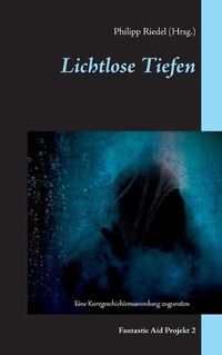 Cover image for Lichtlose Tiefen: Fantastic Aid Projekt 2