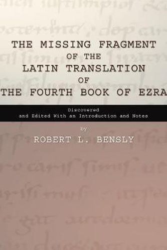 The Missing Fragment of the Latin Translation of the Fourth Book of Ezra