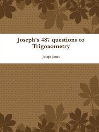 Cover image for Joseph's 487 Questions to Trigonometry