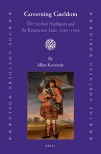 Cover image for Governing Gaeldom: The Scottish Highlands and the Restoration State, 1660-1688