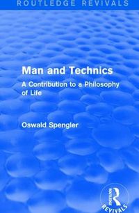 Cover image for Routledge Revivals: Man and Technics (1932): A Contribution to a Philosophy of Life