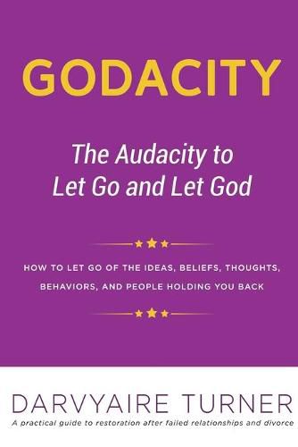 Cover image for Godacity: The Audacity to Let Go and Let God