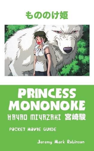 Princess Mononoke: Hayao Miyazaki: Pocket Movie Guide